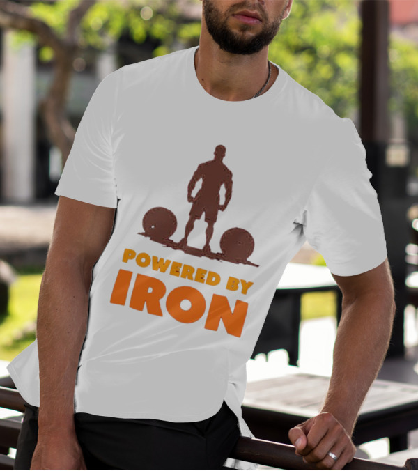 Powered By Iron Muscular Strength And Fitness Motivation T-Shirt