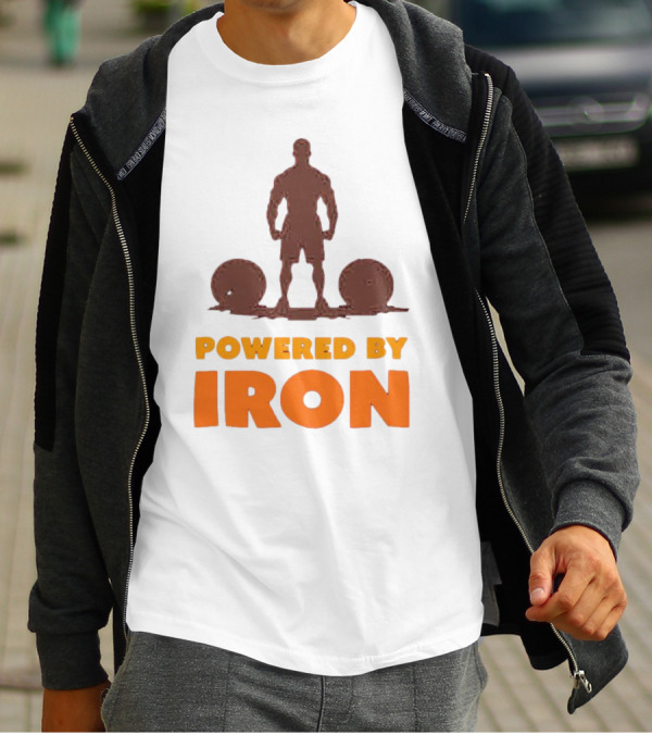 Powered By Iron Muscular Strength And Fitness Motivation T-Shirt