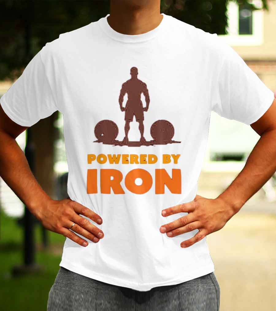 Powered By Iron Muscular Strength And Fitness Motivation T-Shirt