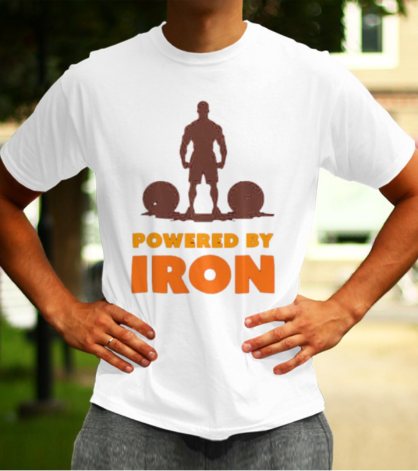 Powered By Iron Muscular Strength And Fitness Motivation T-Shirt