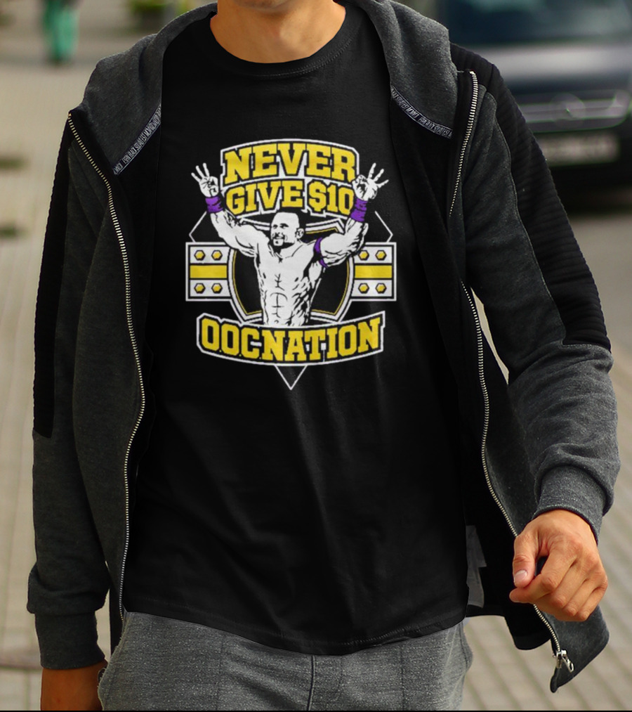 NEVER GIVE $10 OOCNATION Wrestling T-Shirt