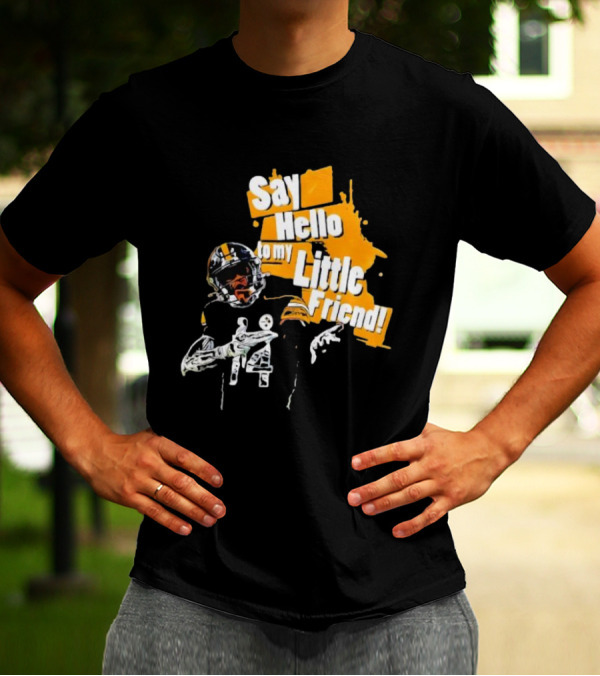 Pittsburgh Steelers Say Hello To My Little Friend Football Player T-Shirt