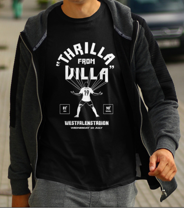 Thrilla From Villa 81' On 90' Goal Westfalenstadion Wednesday 10 July Watkins 19 T-Shirt