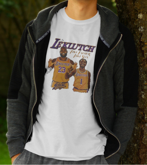 Leklutch Like Father Like Son Court Kings Los Angeles Basketball T-Shirt