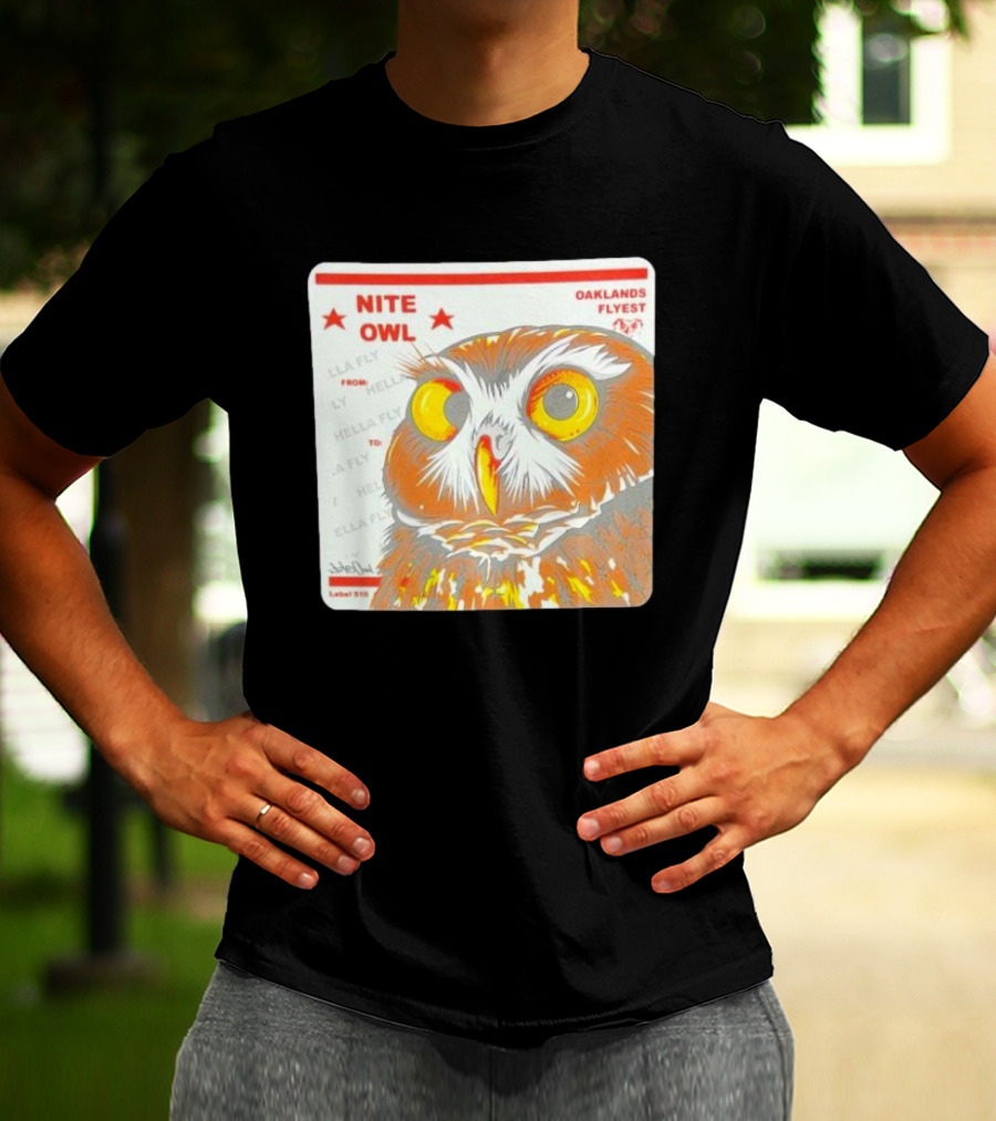 Nite Owl Hella Fly Oaklands Flyest Label 510 T-Shirt