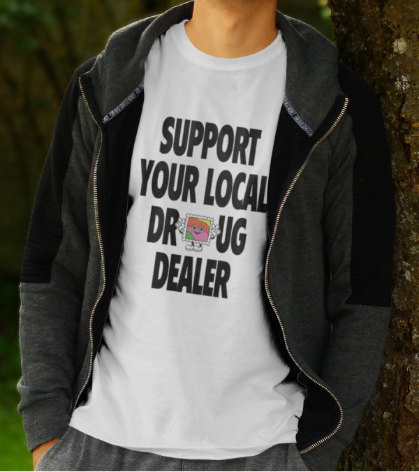 Support Your Local Dr Ug Dealer Smiley Face T-Shirt