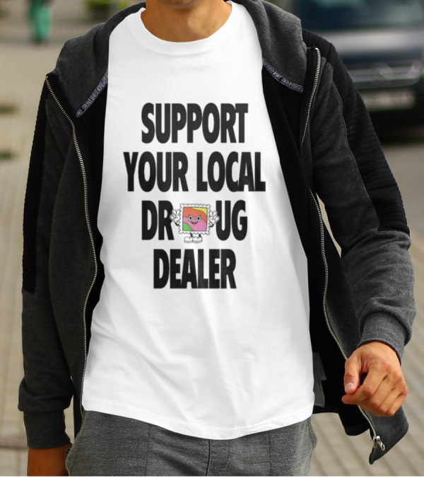 Support Your Local Dr Ug Dealer Smiley Face T-Shirt