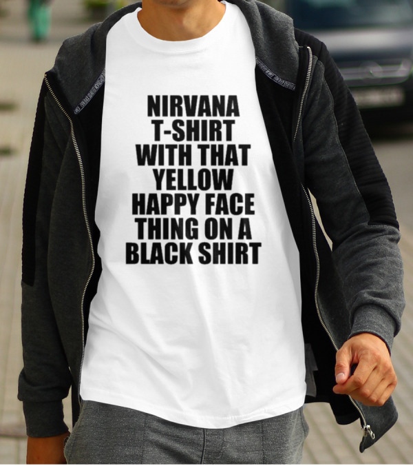 Nirvana T-Shirt With That Yellow Happy Face Thing On A Black T-Shirt
