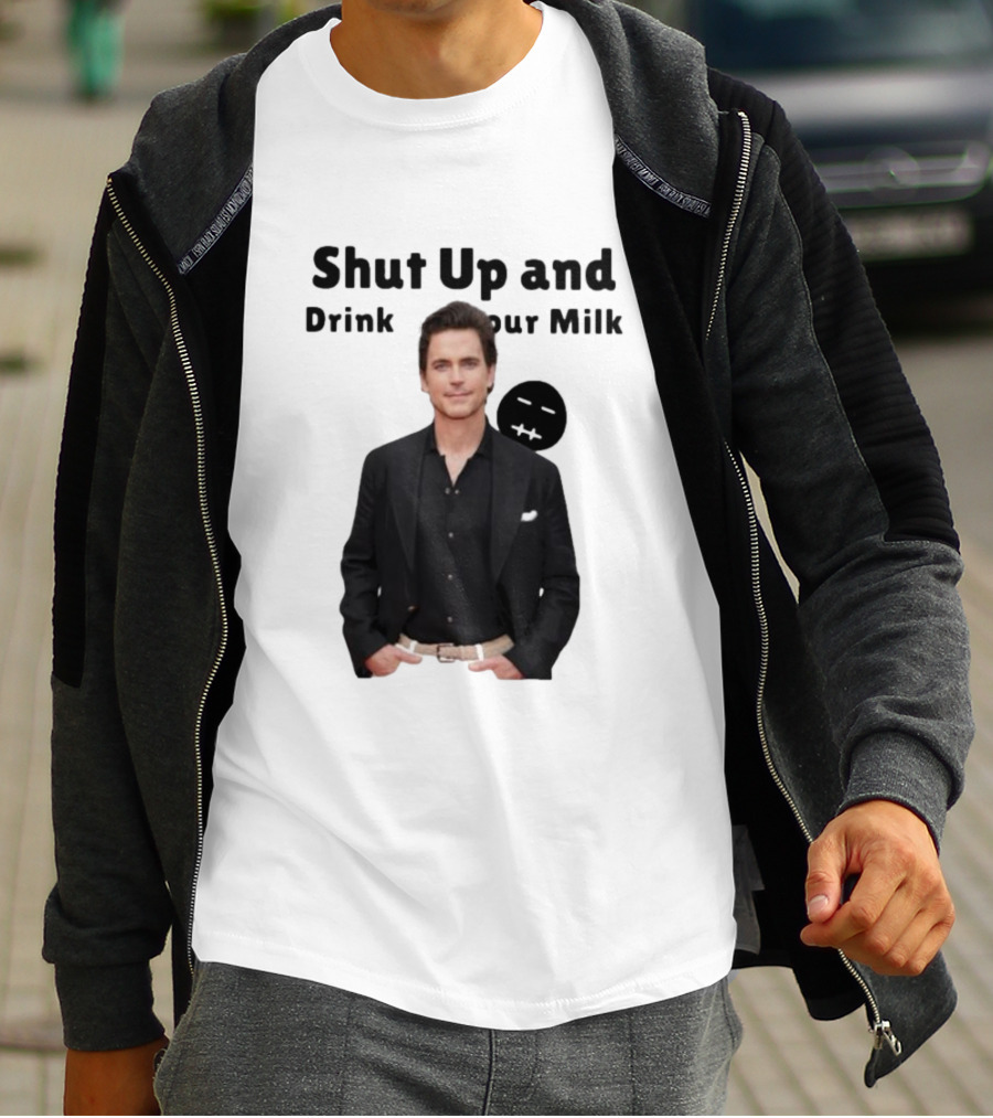 Shut Up And Drink Your Milk With Smiling Man In Black Suit T-Shirt