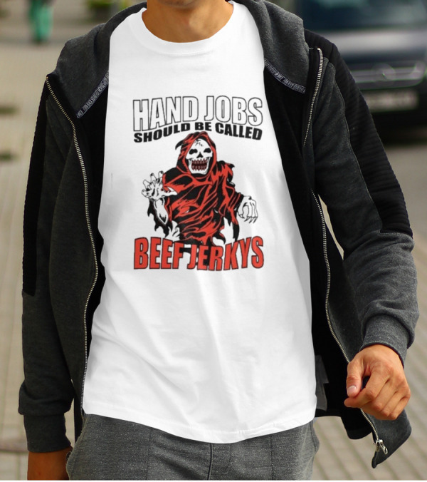 Hand Jobs Should Be Called Beef Jerkys Grim Reaper Red Black Cloaked Figure T-Shirt