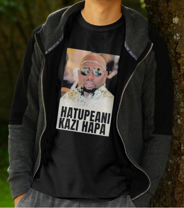 Hatupeani Kazi Hapa Sunglasses And Fashion T-Shirt
