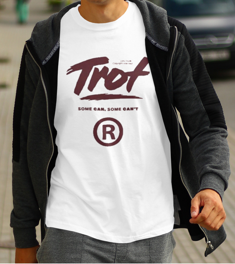 Trot Some Can Some Can't R T-Shirt