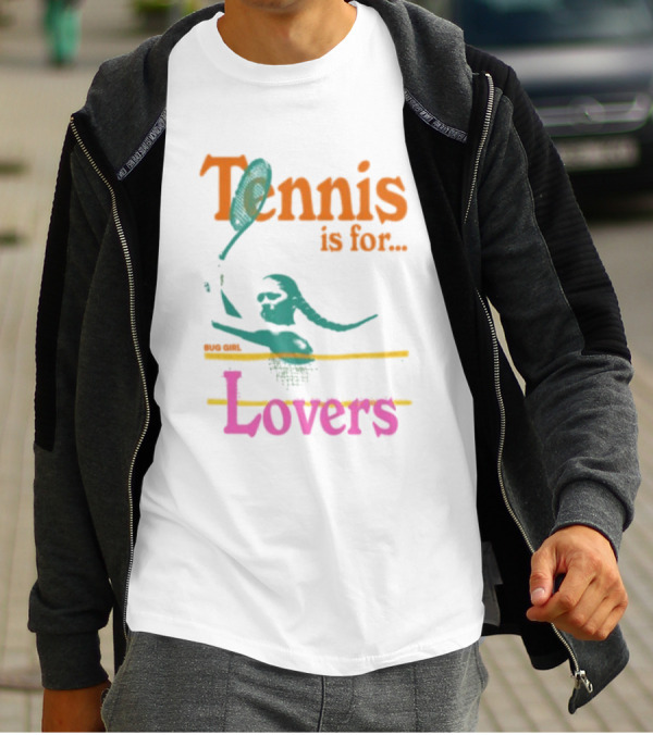 Tennis Is For Lovers Big Girl Lovers T-Shirt