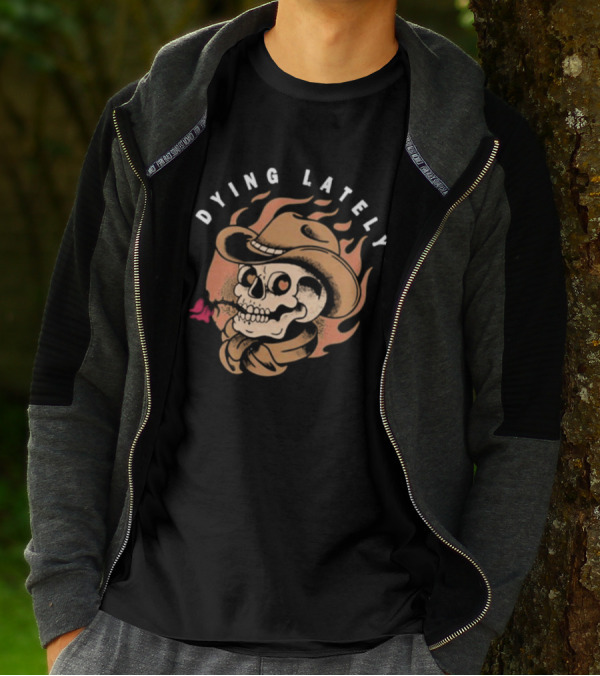 Dying Lately Skull Cowboy Hat Flame Butterfly T-Shirt
