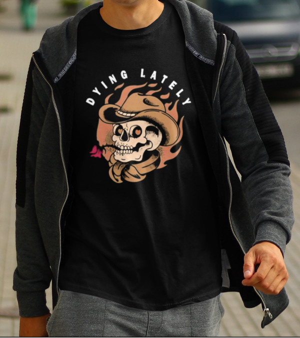 Dying Lately Skull Cowboy Hat Flame Butterfly T-Shirt