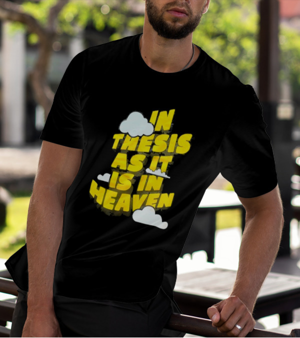 In Thesis As It Is In Heaven Clouds Text Yellow T-Shirt