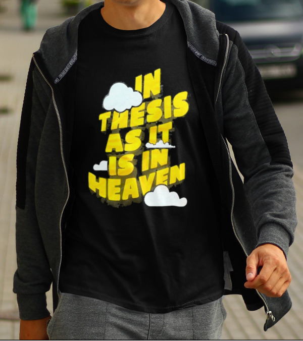 In Thesis As It Is In Heaven Clouds Text Yellow T-Shirt