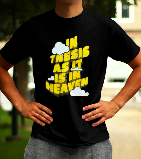 In Thesis As It Is In Heaven Clouds Text Yellow T-Shirt