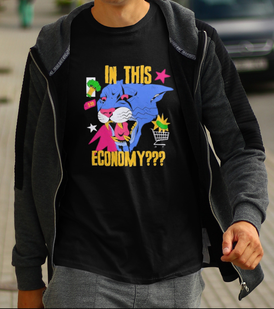 In This Economy Lion Blue Panther With Shopping Cart And Broccoli 9.99 T-Shirt