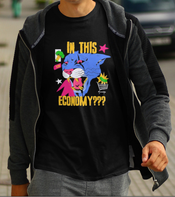 In This Economy Lion Blue Panther With Shopping Cart And Broccoli 9.99 T-Shirt