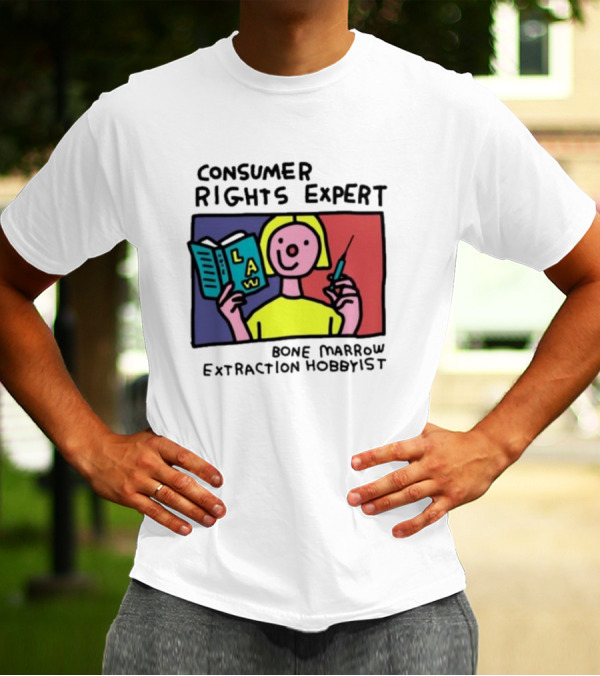 Consumer Rights Expert Law Book Bone Marrow Extraction Hobbyist T-Shirt