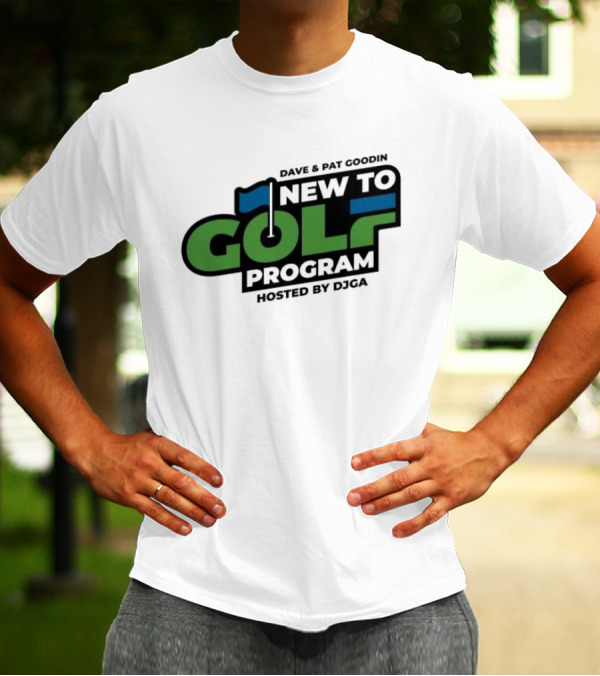 Dave And Pat Goodin New To Golf Program Hosted By DJGA Golf Flag T-Shirt