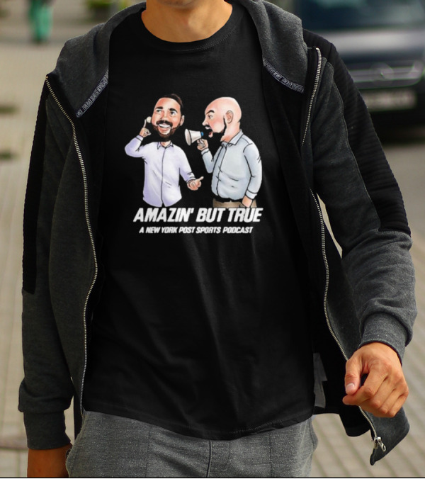 Amazin' But True New York Post Sports Podcast With Hosts T-Shirt