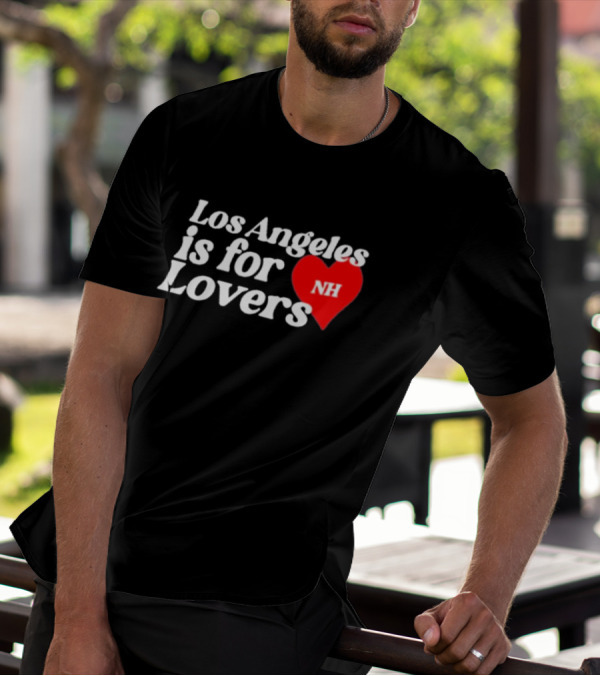 Los Angeles Is For Lovers NH Heart T-Shirt