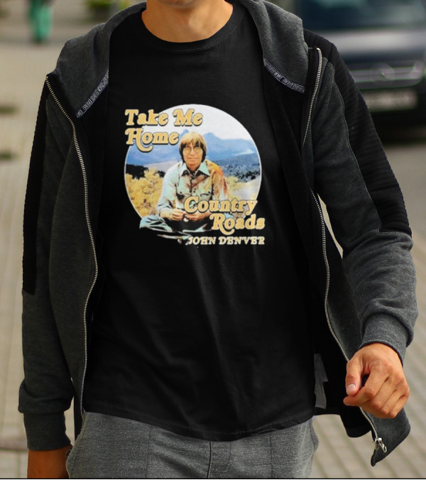 Take Me Home Country Roads John Denver T-Shirt