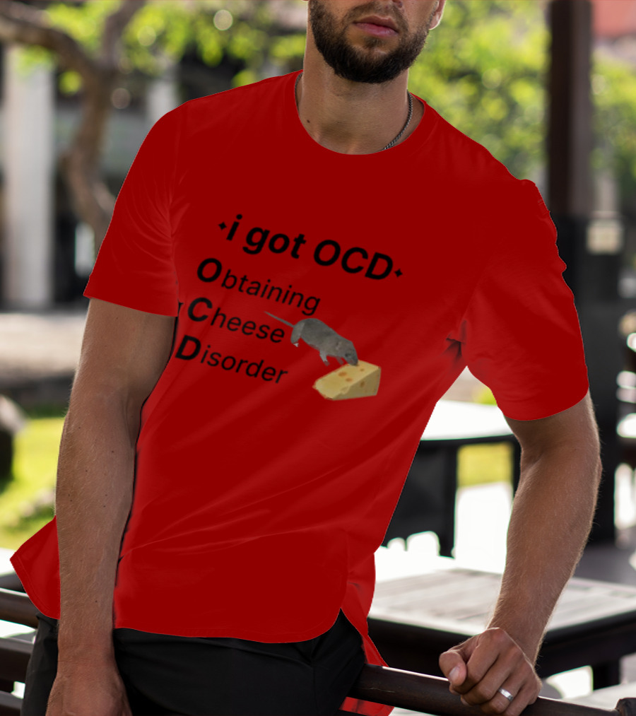I Got OCD Obtaining Cheese Disorder Mouse Cheese Humor T-Shirt