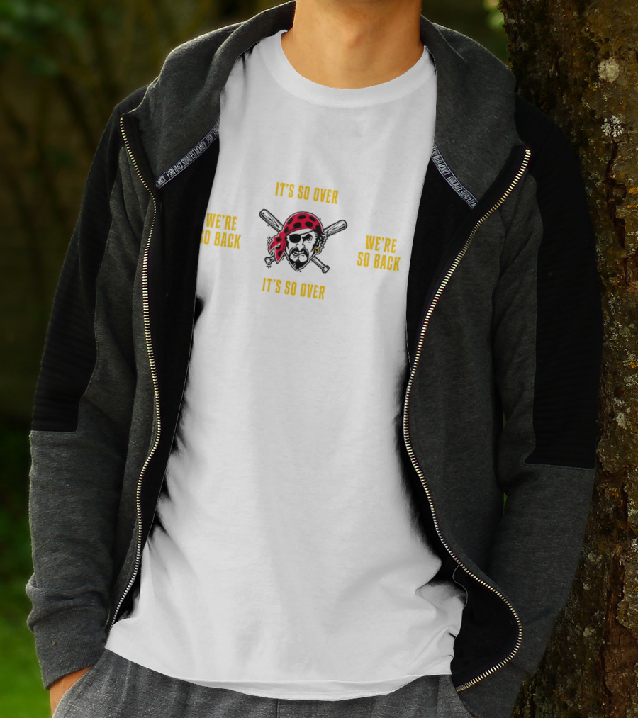 Pirates It's So Over We're So Back Cycle T-Shirt