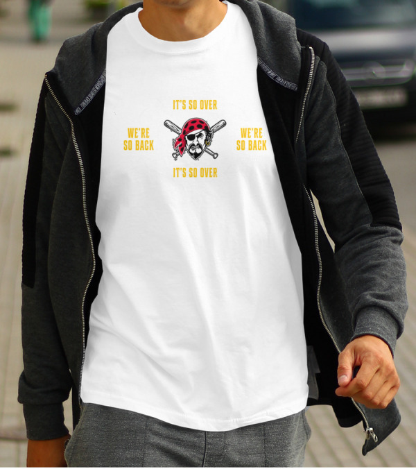 Pirates It's So Over We're So Back Cycle T-Shirt