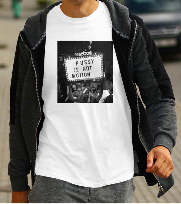 Rosebar Pussy Is Not Motion T-Shirt