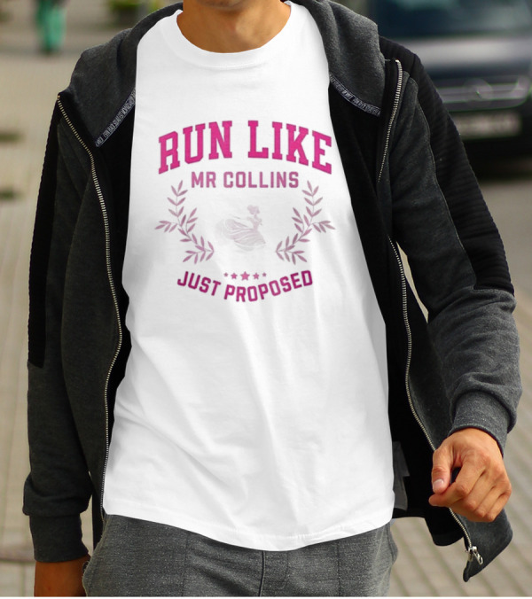 Run Like Mr Collins Just Proposed Jane Austen Pride And Prejudice Humor T-Shirt
