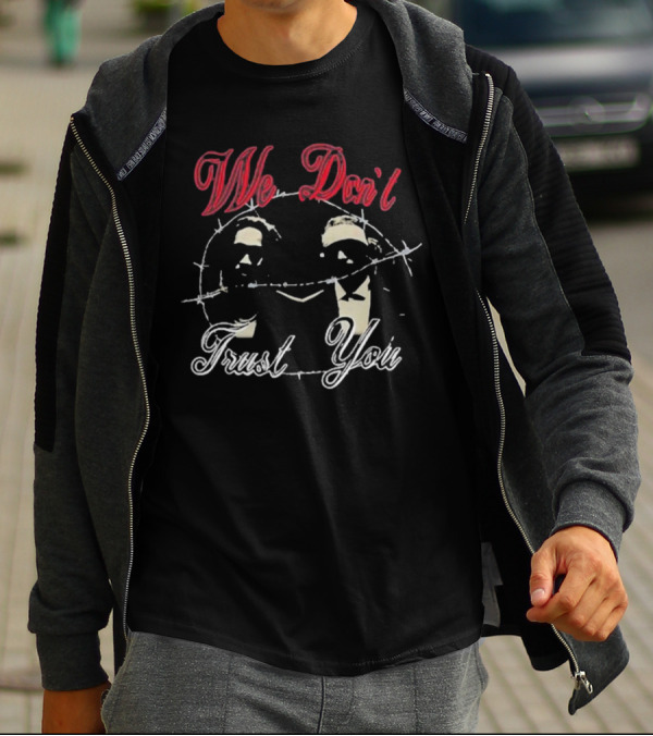 We Don’t Trust You Barbed Wire Silhouette Pair T-Shirt