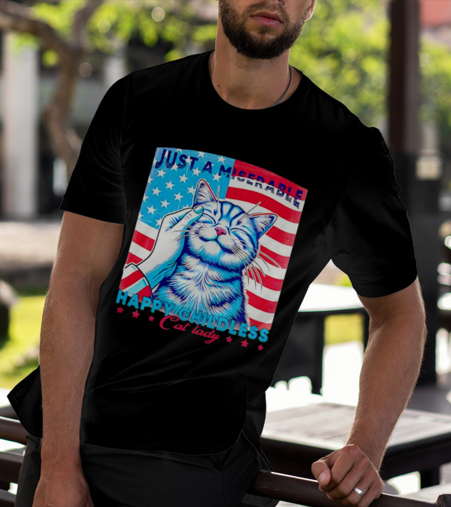 Just A Miserable Happy Childless Cat Lady Patriotic Flag Background T-Shirt