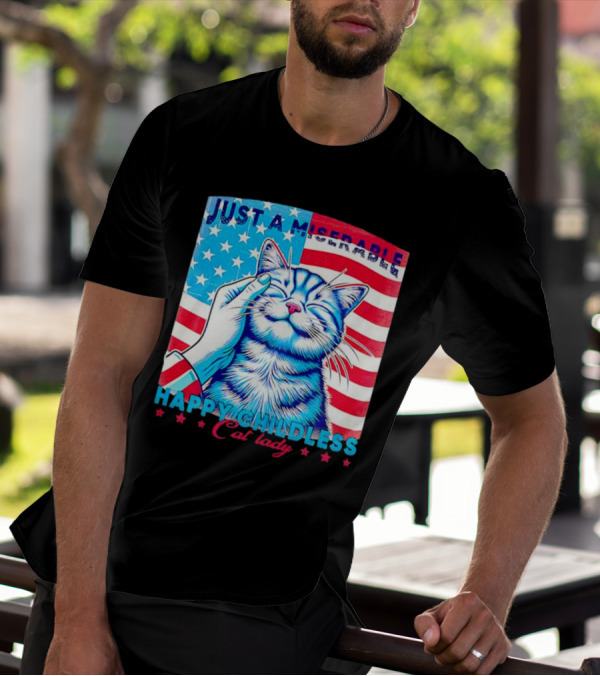 Just A Miserable Happy Childless Cat Lady Patriotic Flag Background T-Shirt