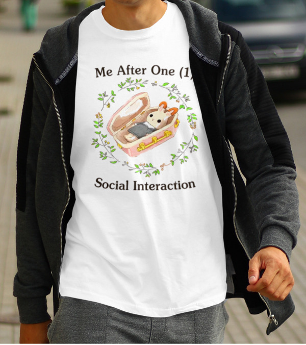 Me After One (1) Social Interaction Bunny In Suitcase Floral Wreath T-Shirt