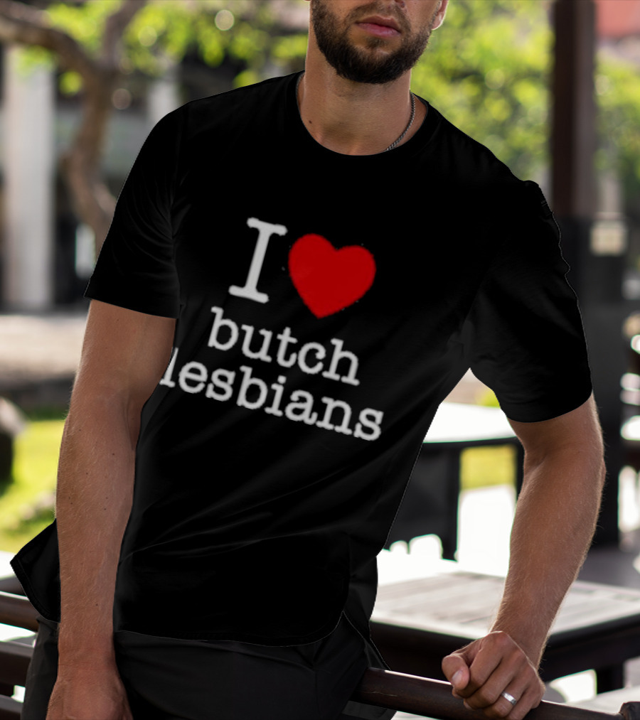 I Heart Butch Lesbians T-Shirt