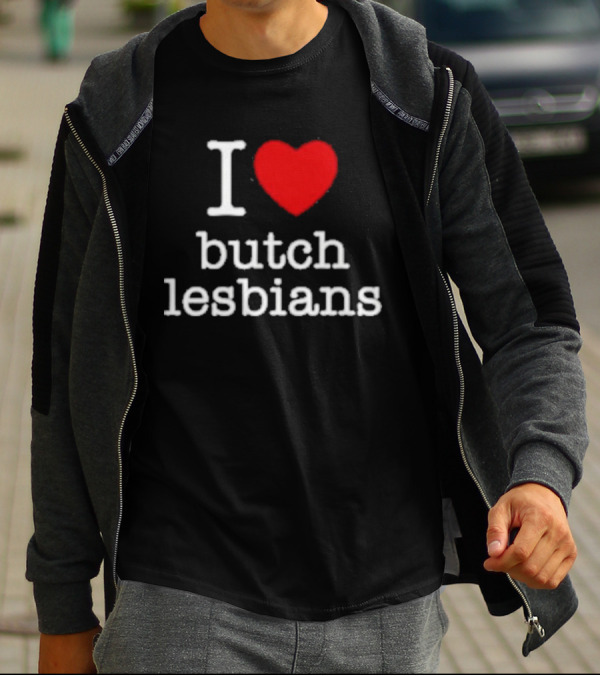 I Heart Butch Lesbians T-Shirt