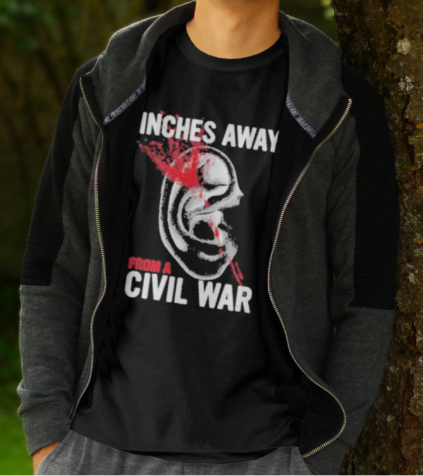 Inches Away From A Civil War Ear Skull T-Shirt