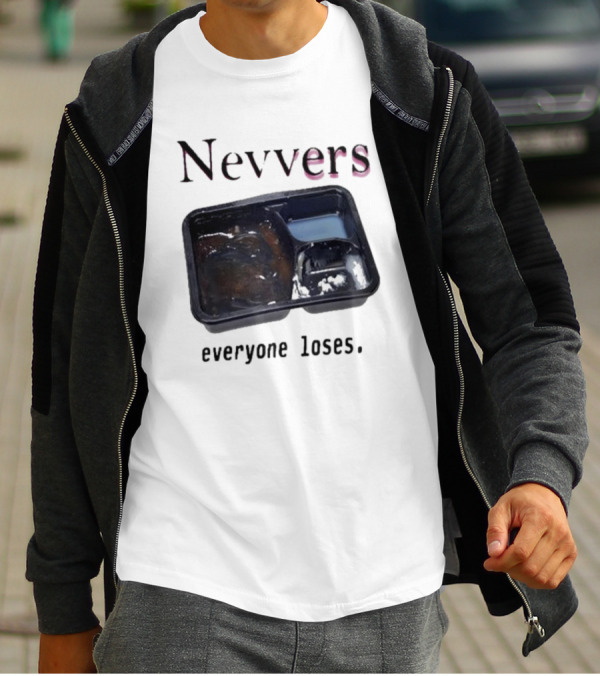 Nevvers Everyone Loses Empty Tray T-Shirt