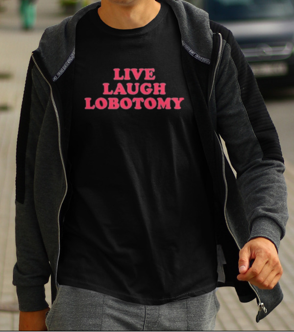 Ariel Live Laugh Lobotomy T-Shirt