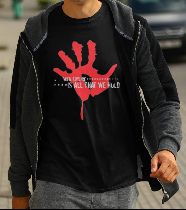 Park Way Drive Blood Stained Memories When Future Is All That We Hold T-Shirt