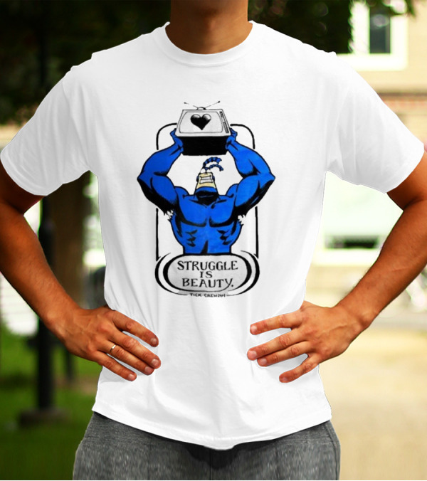 The Tick Struggle Is Beauty TV Hero T-Shirt