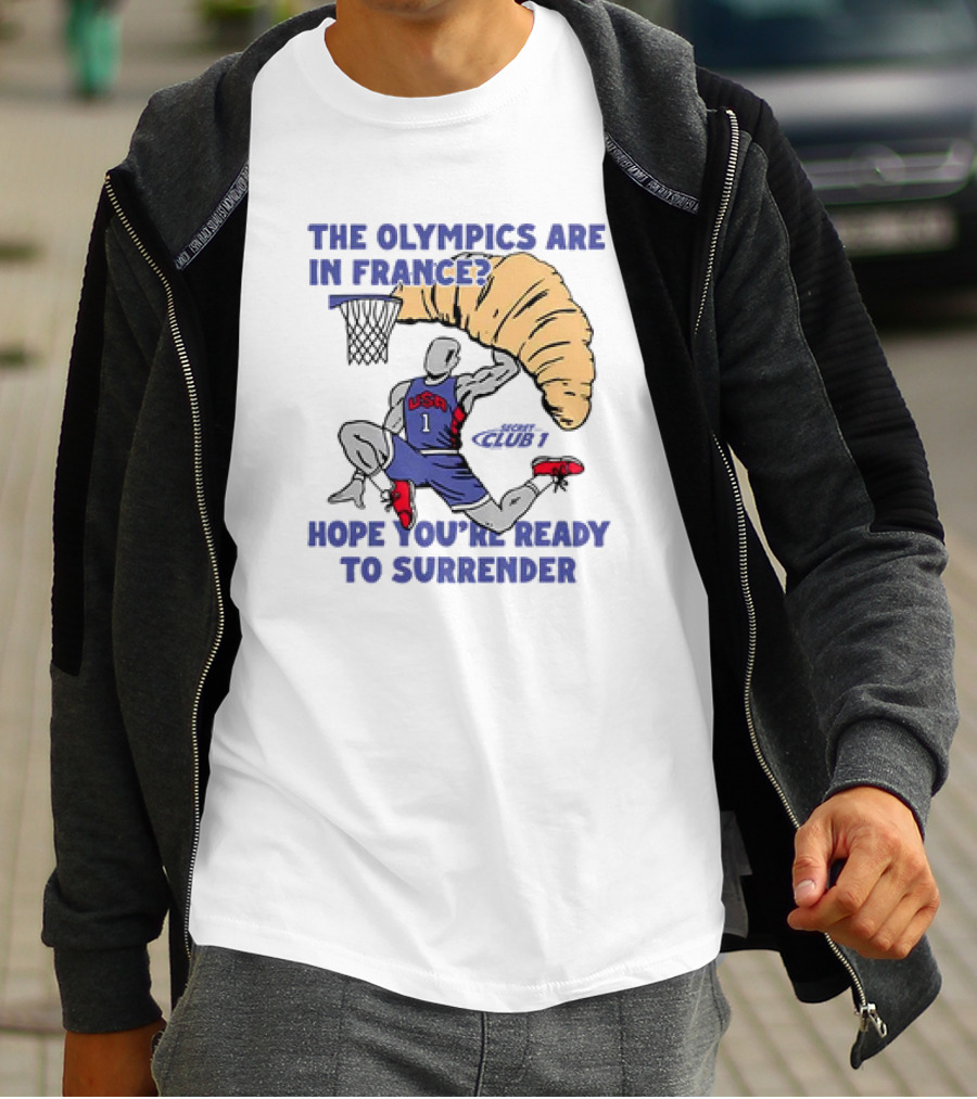 USA Hope You’re Ready To Surrender Olympics France Basketball Croissant T-Shirt