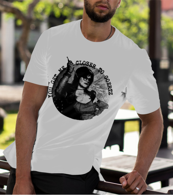 You Get Me Closer To Goertz Vintage Noir Style Persona T-Shirt