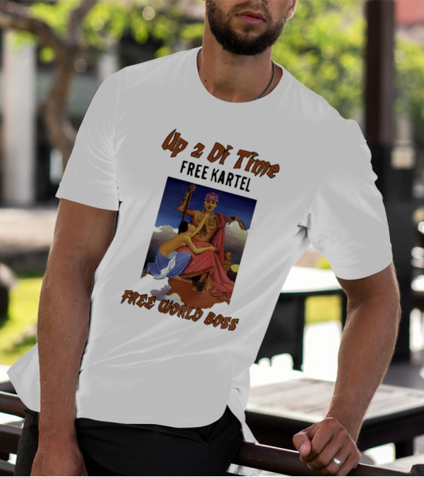 Up 2 Di Time Free Kartel Free World Boss T-Shirt