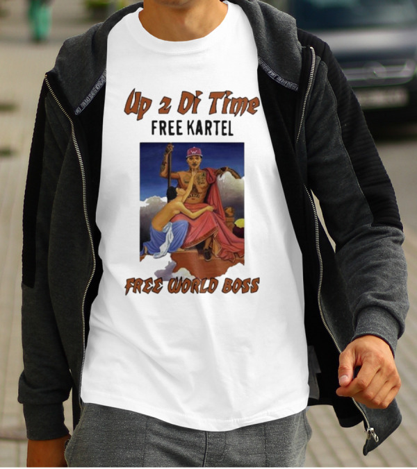 Up 2 Di Time Free Kartel Free World Boss T-Shirt