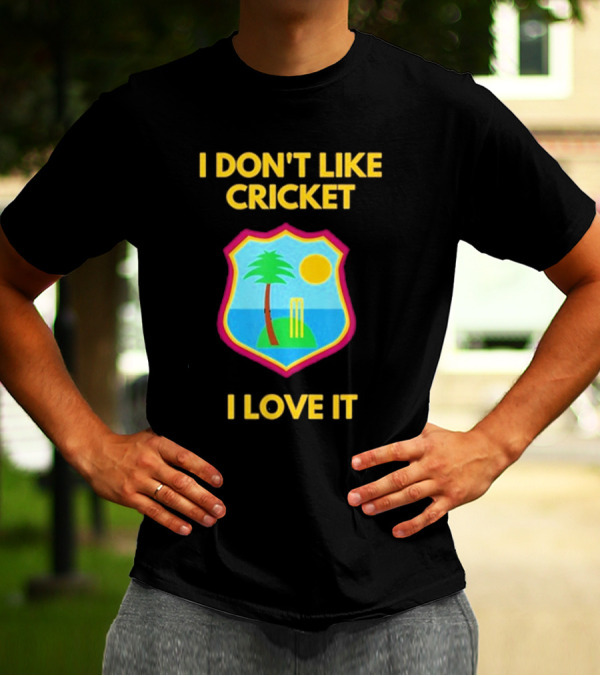 Dreadlock Holiday I Don’t Like Cricket I Love It West Indies Cricket T-Shirt